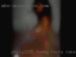 Phily1235 funny roots naked girls